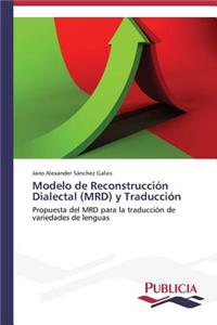 Modelo de Reconstrucción Dialectal (MRD) y Traducción