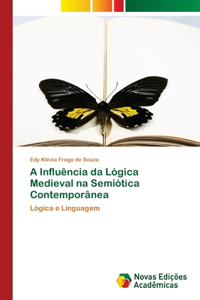 A Influência da Lógica Medieval na Semiótica Contemporânea