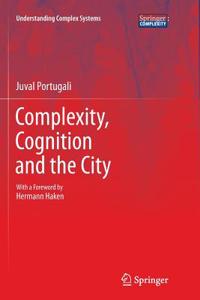 Complexity, Cognition and the City