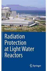 Radiation Protection at Light Water Reactors