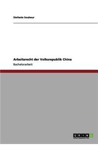 Arbeitsrecht der Volksrepublik China