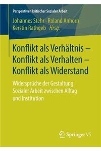 Konflikt ALS Verhältnis - Konflikt ALS Verhalten - Konflikt ALS Widerstand