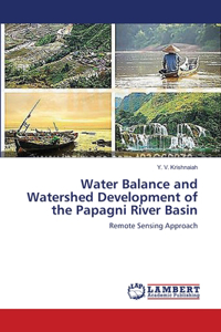 Water Balance and Watershed Development of the Papagni River Basin