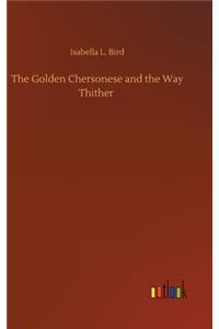 The Golden Chersonese and the Way Thither