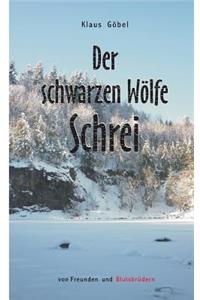 Der schwarzen Wölfe Schrei