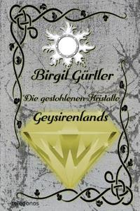 Die gestohlenen Kristalle Geysirenlands
