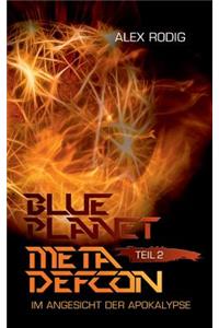 Blue Planet Meta Defcon - Teil 2