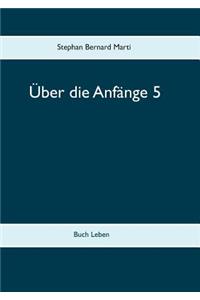 Über die Anfänge 5