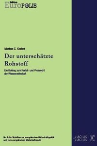 Der Unterschatzte Rohstoff: Ein Beitrag Zum Kartell- Und Preisrecht Der Wasserwirtschaft