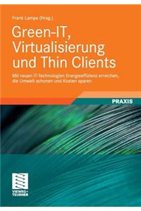 Green-IT, Virtualisierung und Thin Clients