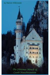 Christmas Miracle of Castle Neuschwanstein