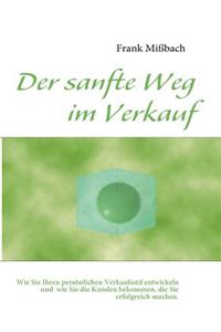 Der sanfte Weg im Verkauf