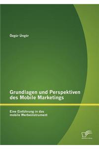 Grundlagen und Perspektiven des Mobile Marketings