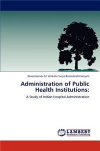 Administration of Public Health Institutions