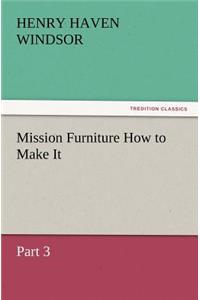 Mission Furniture How to Make It, Part 3