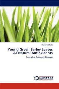 Young Green Barley Leaves As Natural Antioxidants