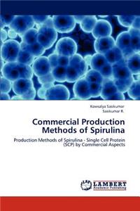 Commercial Production Methods of Spirulina