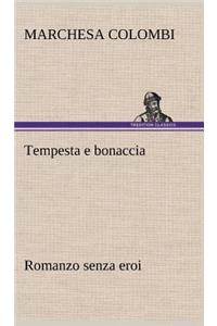Tempesta e bonaccia Romanzo senza eroi