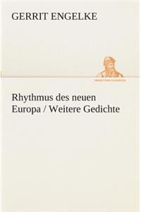 Rhythmus des neuen Europa / Weitere Gedichte