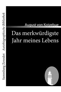 merkwürdigste Jahr meines Lebens