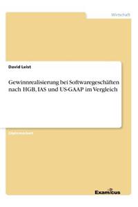 Gewinnrealisierung bei Softwaregeschäften nach HGB, IAS und US-GAAP im Vergleich