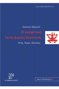 Et Yndigt Land- Sechs Kapitel Daenemark