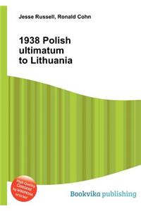 1938 Polish Ultimatum to Lithuania