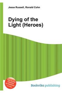 Dying of the Light (Heroes)