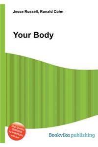 Your Body