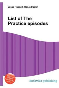 List of the Practice Episodes