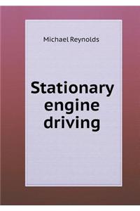 Stationary engine driving
