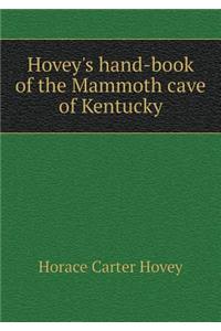 Hovey's hand-book of the Mammoth cave of Kentucky