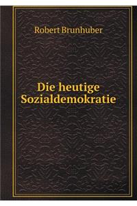 Die Heutige Sozialdemokratie