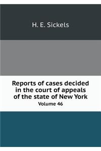 Reports of Cases Decided in the Court of Appeals of the State of New York Volume 46