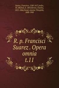 R. p. Francisci Suarez Opera omnia
