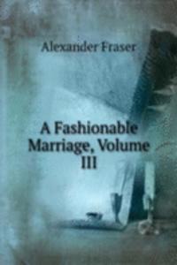Fashionable Marriage, Volume III