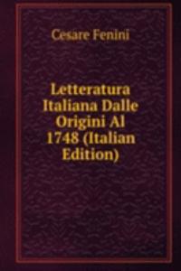 Letteratura Italiana Dalle Origini Al 1748 (Italian Edition)
