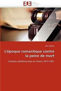 L''époque Romantique Contre La Peine de Mort