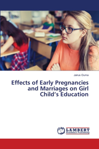 Effects of Early Pregnancies and Marriages on Girl Child's Education