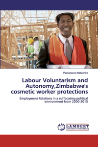 Labour Voluntarism and Autonomy, Zimbabwe's cosmetic worker protections