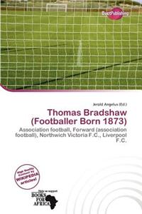 Thomas Bradshaw (Footballer Born 1873)