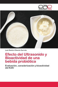 Efecto del Ultrasonido y Bioactividad de una bebida probiótica