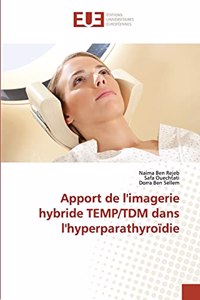 Apport de l'imagerie hybride TEMP/TDM dans l'hyperparathyroïdie