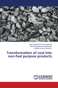 Transformation of coal into non-fuel purpose products