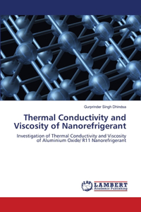 Thermal Conductivity and Viscosity of Nanorefrigerant