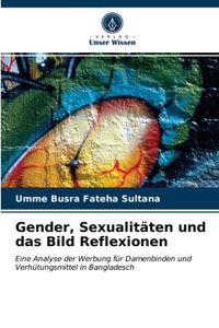 Gender, Sexualitäten und das Bild Reflexionen