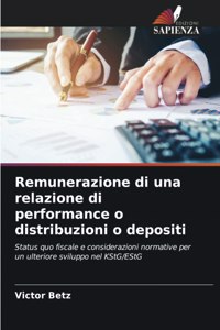 Remunerazione di una relazione di performance o distribuzioni o depositi