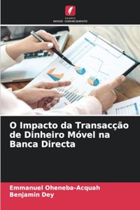O Impacto da Transacção de Dinheiro Móvel na Banca Directa