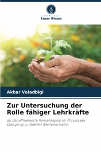 Zur Untersuchung der Rolle fähiger Lehrkräfte