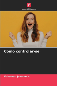Como controlar-se